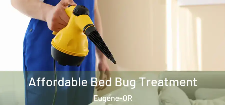  Affordable Bed Bug Treatment Eugene-OR