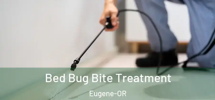 Bed Bug Bite Treatment Eugene-OR