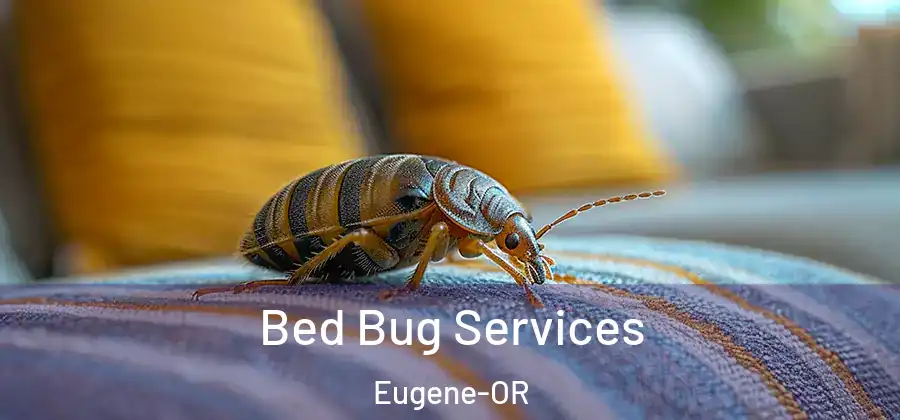 Bed Bug Services Eugene-OR