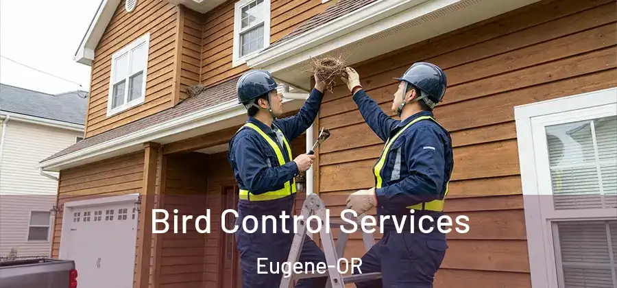  Bird Control Services Eugene-OR