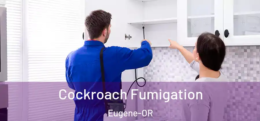 Cockroach Fumigation Eugene-OR