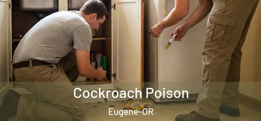 Cockroach Poison Eugene-OR