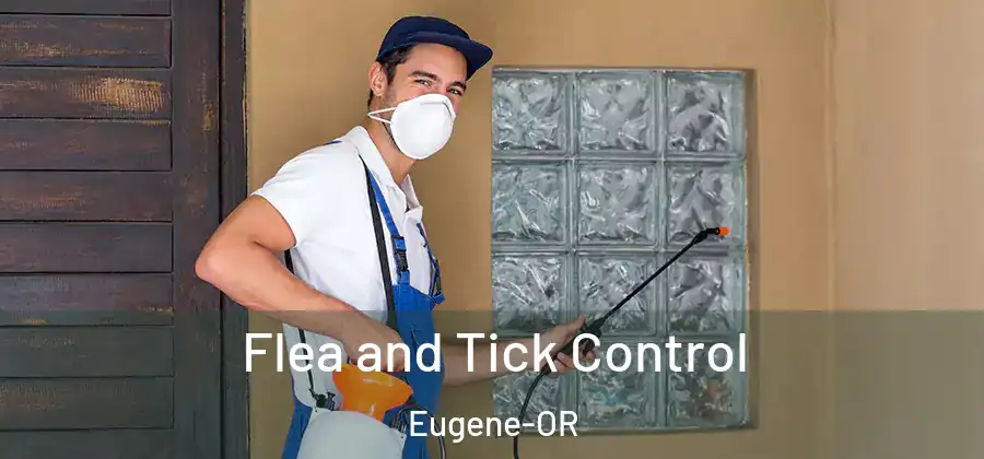 Flea and Tick Control Eugene-OR