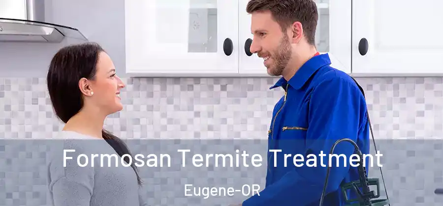 Formosan Termite Treatment Eugene-OR