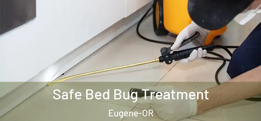 Safe Bed Bug Treatment Eugene-OR