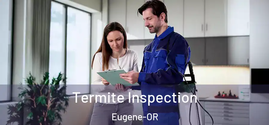 Termite Inspection Eugene-OR