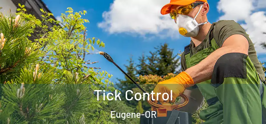 Tick Control Eugene-OR
